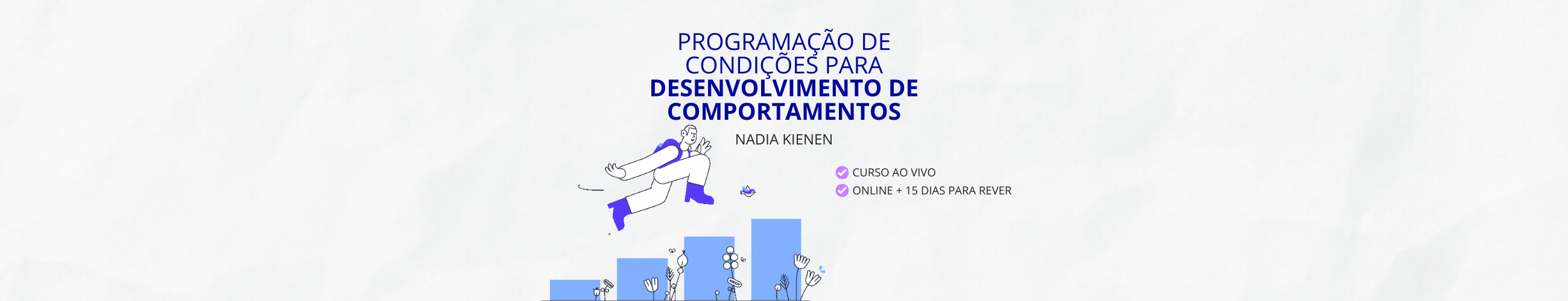 Programação de Condições para Desenvolvimento de Comportamentos