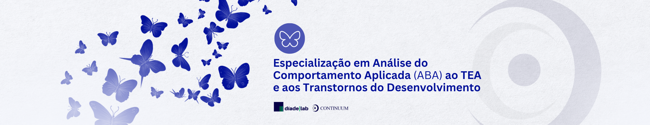 Pós Graduação Análise do Comportamento Aplicada (ABA) a Transtornos de Desenvolvimento e do Espectro Autista (TEA)