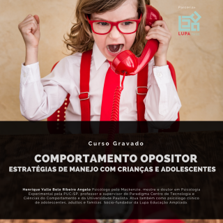 Comportamento Opositor: estratégias de manejo com crianças e adolescentes  (LUPA)