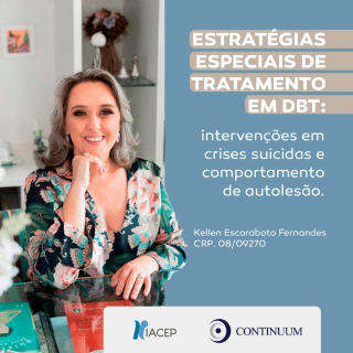 Estratégias Especiais de Tratamento em DBT: intervenções em crises suicidas e comportamentos de autolesão