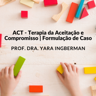 ACT – Formulação de Caso e Atividades Passo a Passo