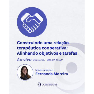 Construindo uma relação terapêutica cooperativa: Alinhando objetivos e tarefas