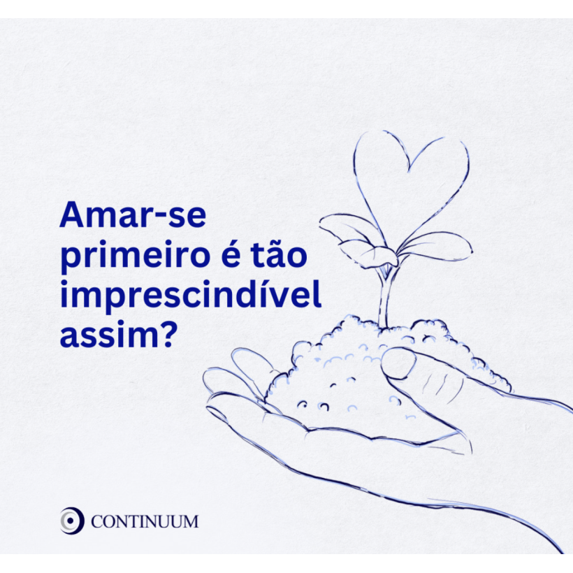 Amar-se primeiro é tão imprescindível assim?