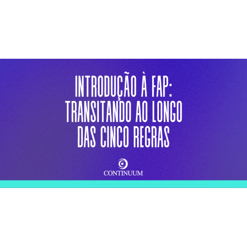 Introdução à FAP: Transitando ao Longo das Cinco Regras